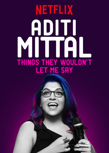 Aditi.Mittal.Things.They.Wouldn’t.Let.Me.Say.2017.1080p.NF.WEB-DL.DD5.1.x264-QOQ – 1.2 GB