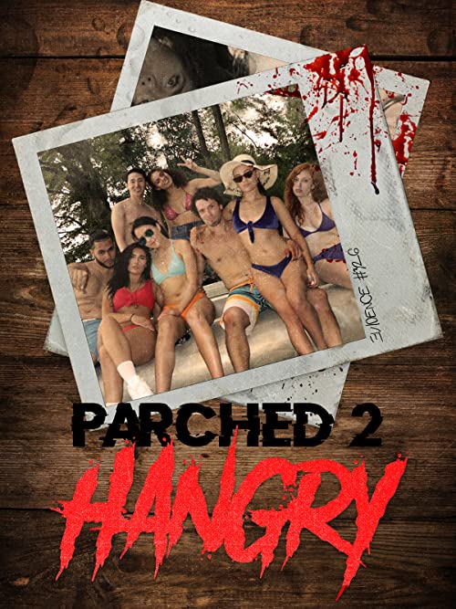 Parched.2.Hangry.2019.720p.AMZN.WEB-DL.DD+2.0.H.264-monkee – 3.1 GB