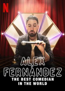 Alex.Fernandez.The.Best.Comedian.in.the.World.2020.1080p.NF.WEB-DL.DDP5.1.x264-TEPES – 1.1 GB