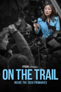 On.the.Trail.Inside.the.2020.Primaries.2020.720p.HMAX.WEB-DL.DD5.1.H.264-NTG – 2.5 GB