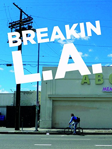 Breakin.LA.2012.1080p.AMZN.WEB-DL.DD+2.0.H.264-QOQ – 5.4 GB
