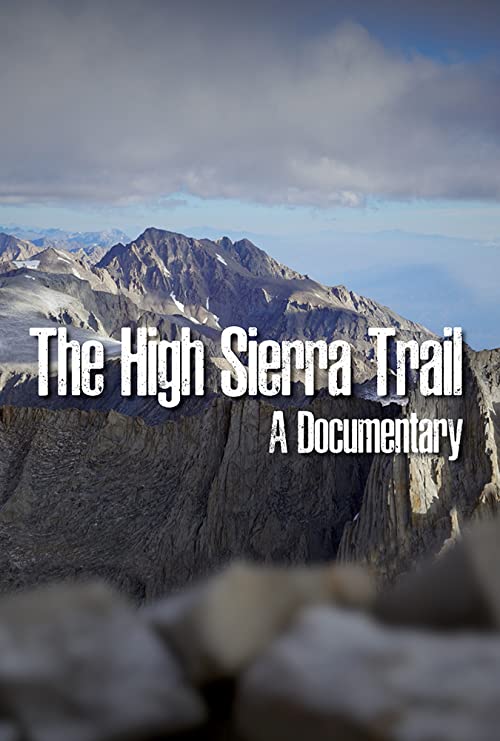 The.High.Sierra.Trail.2018.2160p.WEB-DL.AAC2.0.H.264-atf – 5.7 GB