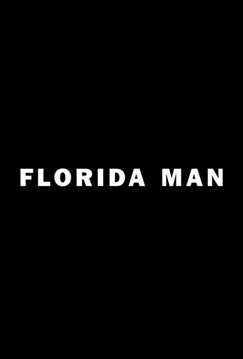 Florida.Man.2015.1080p.WEB-DL.AAC.H264 – 8.3 GB