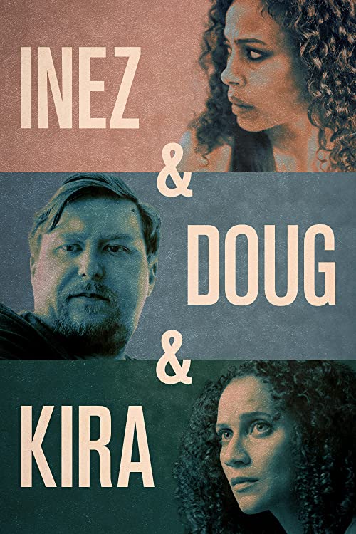 Inez.and.Doug.and.Kira.2020.1080p.WEB-DL.DD5.1.H.264-EVO – 3.4 GB