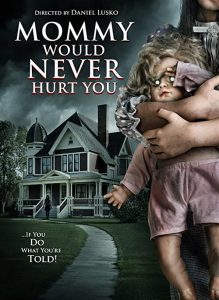 Mommy.Would.Never.Hurt.You.2019.720p.AMZN.WEB-DL.DDP5.1.H.264-NTb – 2.5 GB