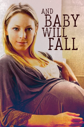 And.Baby.Will.Fall.2011.720p.AMZN.WEB-DL.DDP2.0.H.264-NTb – 2.3 GB