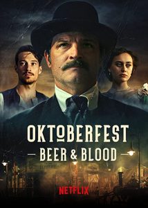 Oktoberfest.Beer.Blood.S01.720p.NF.WEB-DL.DDP5.1.H.264-NTb – 6.1 GB