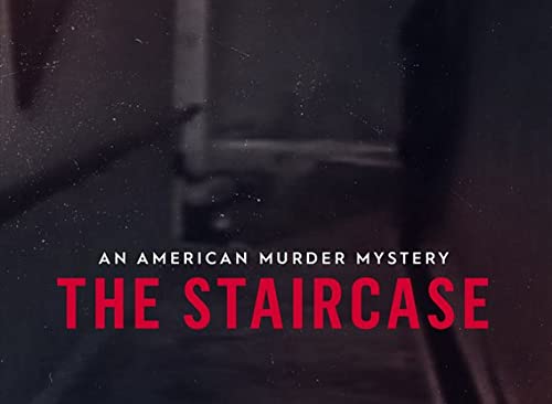 The Staircase: An American Murder Mystery