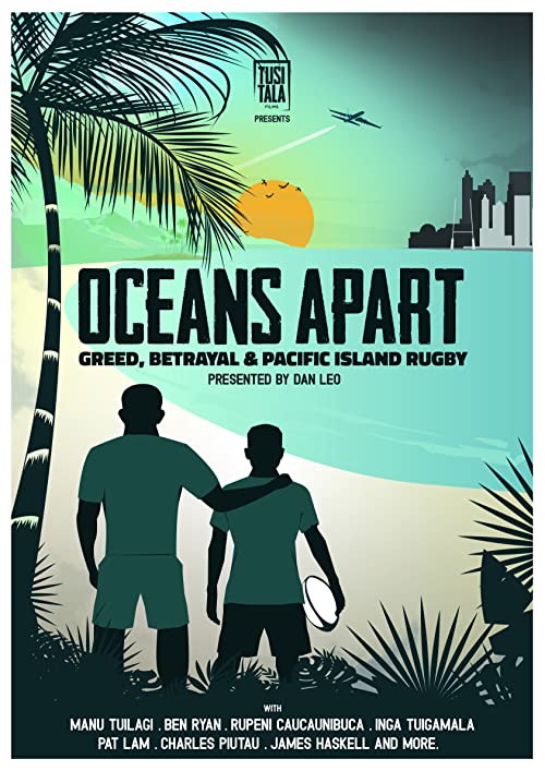 Oceans.Apart.Greed.Betrayal.and.Pacific.Island.Rugby.2020.1080p.AMZN.WEB-DL.DDP2.0.H.264-TEPES – 3.4 GB