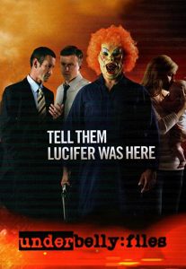 Underbelly.Files.Tell.Them.Lucifer.Was.Here.2011.1080p.AMZN.WEB-DL.DDP2.0.H.264-DREAMCATCHER – 6.5 GB