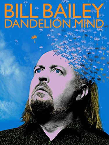 Bill.Bailey.Dandelion.Mind.2010.1080p.BluRay.x264-HANDJOB – 7.5 GB