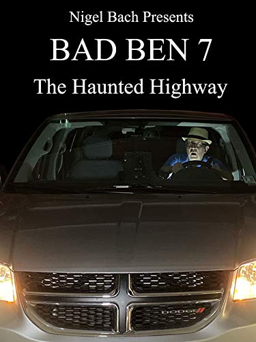 Bad Ben 7: The Haunted Highway