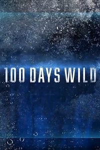 100.Days.Wild.S01.1080p.AMZN.WEB-DL.DD+2.0.H.264-Cinefeel – 22.7 GB
