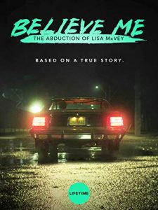 Believe.Me.the.Abduction.of.Lisa.Mcvey.2018.1080p.AMZN.WEB-DL.DDP2.0.H.264-xeeder – 5.9 GB