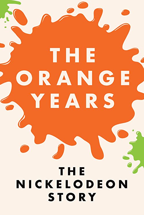 The.Orange.Years.the.Nickelodeon.Story.2020.1080p.WEB-DL.AAC.H264 – 3.7 GB