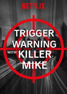 Trigger.Warning.with.Killer.Mike.S01.1080p.WEB.X264-AMRAP – 6.5 GB