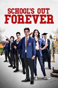 Schools.Out.Forever.2021.1080p.AMZN.WEB-DL.DDP5.1.H.264-TEPES – 5.1 GB
