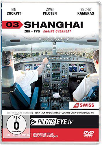 PilotsEYE.tv Volume 3: Shanghai - Swiss Airbus A340