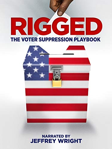 Rigged: The Voter Suppression Playbook