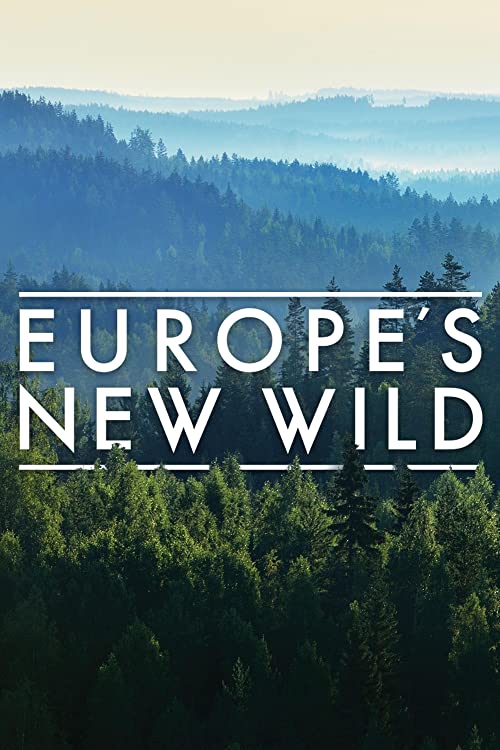Europe’s.New.Wild.S01.720p.AMZN.WEB-DL.DD+2.0.H.264-NTb – 7.2 GB
