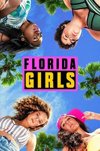 Florida.Girls.S01.1080p.AMZN.WEB-DL.DDP5.1.H.264-NTb – 15.6 GB