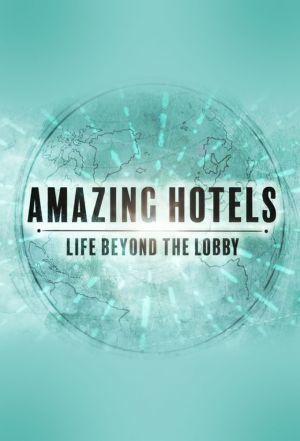 Amazing.Hotels.Life.Beyond.the.Lobby.S03.720p.iP.WEBRip.AAC2.0.x264-SOIL – 7.5 GB