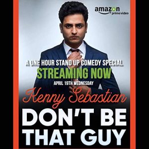 Kenny.Sebastian.Don’t.Be.That.Guy.2017.1080p.AMZN.WEB-DL.DDP5.1.H.264-lFl – 3.9 GB