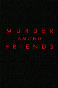 Murder.Among.Friends.S01.1080p.AMZN.WEB-DL.DDP2.0.H.264-TEPES – 27.3 GB