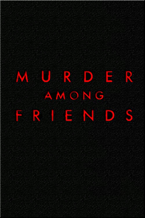 Murder Among Friends