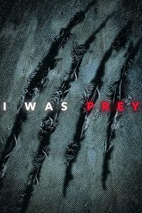 I.Was.Prey.S01.1080p.AMZN.WEB-DL.DDP2.0.H.264-TEPES – 16.5 GB