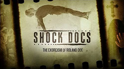 "Shock Docs" The Exorcism of Roland Doe