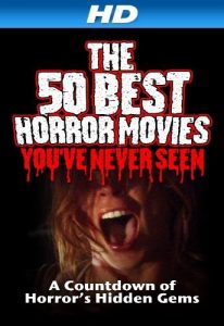 The.50.Best.Horror.Movies.Youve.Never.Seen.2014.1080p.AMZN.WEB-DL.DDP2.0.H.264-SYMBIOTES – 9.3 GB