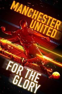 Manchester.United.For.the.Glory.2020.1080p.WEB.H264-BIGDOC – 5.1 GB