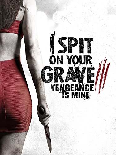 I.Spit.On.Your.Grave.3.2015.1080p.BluRay.DD5.1.x264-CtrlHD – 5.1 GB
