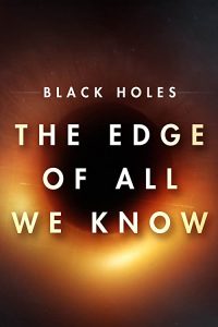 Black.Holes.the.Edge.of.All.We.Know.2021.1080p.NF.WEB-DL.DDP5.1.Atmos.x264-T4H – 3.6 GB
