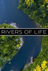 Rivers.of.Life.S01.720p.WEB-DL.DDP2.0.H.264-TEPES – 6.3 GB