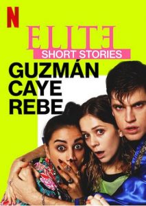 Elite.Short.Stories.Guzman.Caye.Rebe.S01.1080p.NF.WEB-DL.DDP5.1.Atmos.H.264-NTb – 1.2 GB