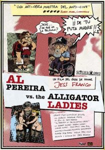 Al.Pereira.vs.the.Alligator.Ladies.2012.1080p.BluRay.AAC2.0.x264 – 4.9 GB
