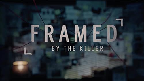 Framed.By.The.Killer.S01.1080p.AMZN.WEB-DL.DDP5.1.H.264-NTb – 7.5 GB