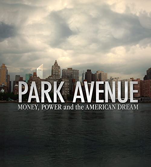 Park.Avenue.Money.Power.The.American.Dream.2012.1080p.WEB.h264-OPUS – 4.0 GB