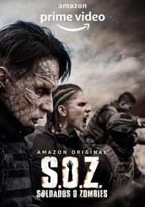S.O.Z.Soldiers.or.Zombies.S01.1080p.AMZN.WEB-DL.DD+5.1.H.264-FORSEE – 10.6 GB
