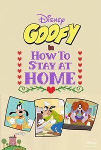 Disney.Presents.Goofy.in.How.to.Stay.at.Home.S01.2160p.WEB-DL.DDP5.1.HDR.H.265-FLUX – 421.4 MB