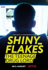 Shiny.Flakes.The.Teenage.Drug.Lord.2021.720p.NF.WEB-DL.DDP5.1.H.264-NTb – 1.4 GB
