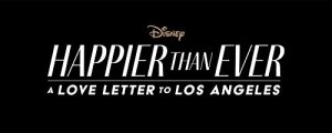Happier.Than.Ever.A.Love.Letter.to.Los.Angeles.2021.1080p.DSNP.WEB-DL.DDP5.1.Atmos.H.264-FLUX – 3.7 GB