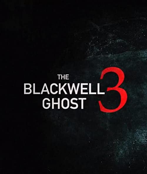 The.Blackwell.Ghost.3.2019.1080p.AMZN.WEBRip.AAC2.0-CALEDONIA – 12.2 GB