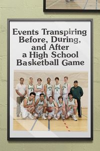 Events.Transpiring.Before.During.and.After.a.High.School.Basketball.Game.2021.1080p.WEB-DL.DD5.1.H.264-EVO – 3.7 GB