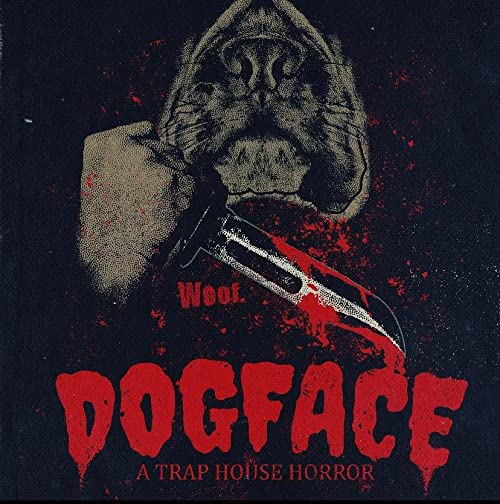 Dogface.A.Traphouse.Horror.2021.1080p.AMZN.WEB-DL.DDP2.0.H.264-EVO – 5.1 GB