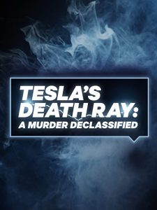 Teslas.Death.Ray.A.Murder.Declassified.S01.1080p.WEB-DL.DDP2.0.H.264-squalor – 16.5 GB