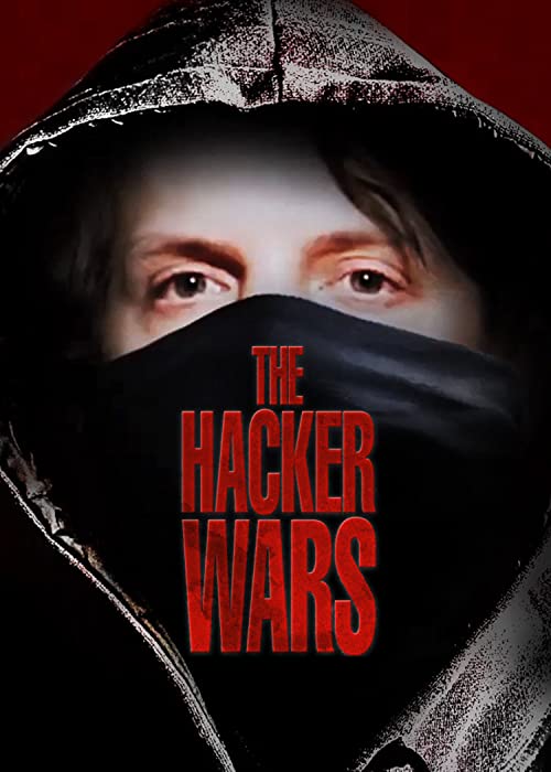 The.Hacker.Wars.2014.720p.WEB.h264-OPUS – 2.9 GB