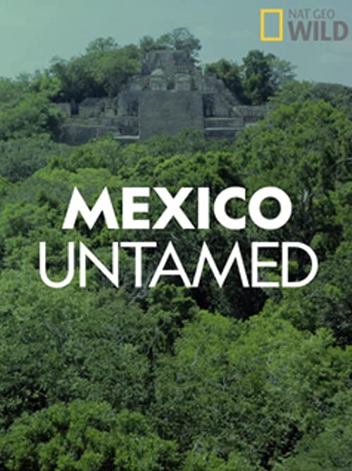 Mexico.Untamed.S01.1080p.DSNP.WEB-DL.DDP.5.1.H.264-FLUX – 7.5 GB